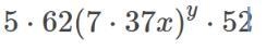 If x = 5, and y = 2, then evaluate5*62(7*37x)^y*52-example-1