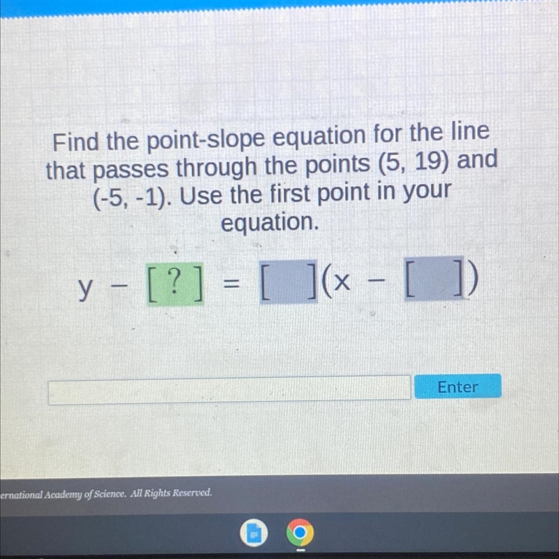 Find the point slope equation for the line use the first point in your equation-example-1