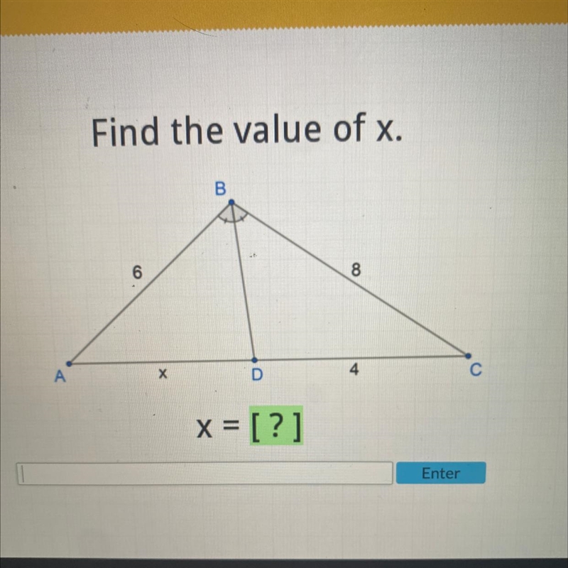 A Find the value of x. 6 X B D x = [?] 8 4 C-example-1