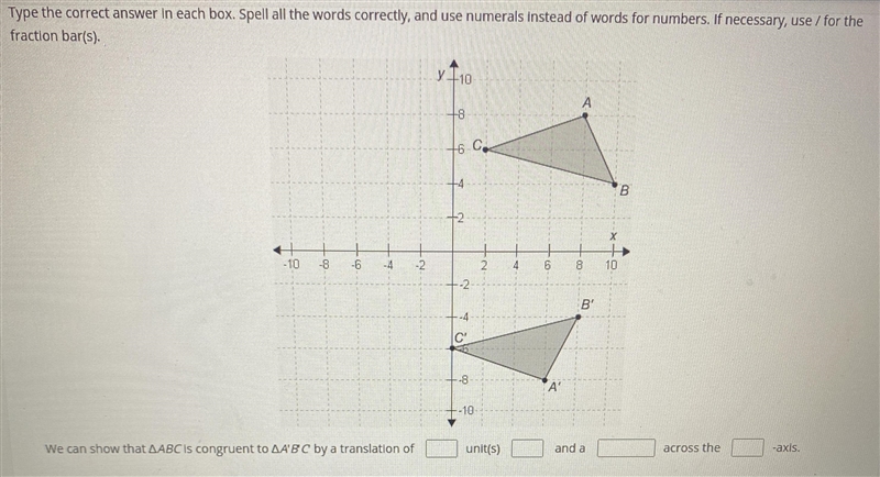 +10B-10-8-644810Bc8--10and aWe can show that ABC is congruent to AA'BC by a translation-example-1