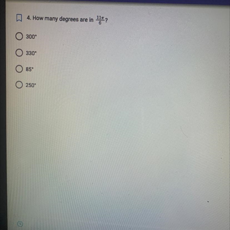 ↓ 4. How many degrees are in 11? O 300° 330° 85° Geometry B Adaptive CR (JL22) 1/ Circles-example-1