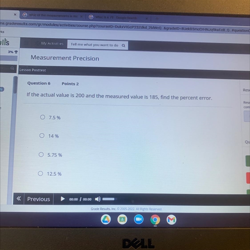 If the actual value is 200 and the measured Valois 185,find the percent error.-example-1