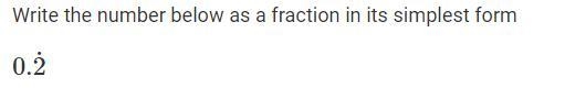 Write the number below as a fraction in its simplest form 0.˙2 No spam links, please-example-1