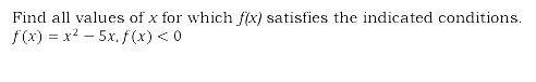 Hello, how do I find all values of x for which (fx) satisfies the indicated conditions-example-1