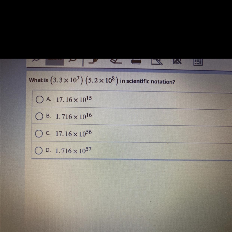 What is (3.3 x 107) (5.2 x 108) in scientific notation? OA 17. 16x 1015 A. OB. 1.716x-example-1