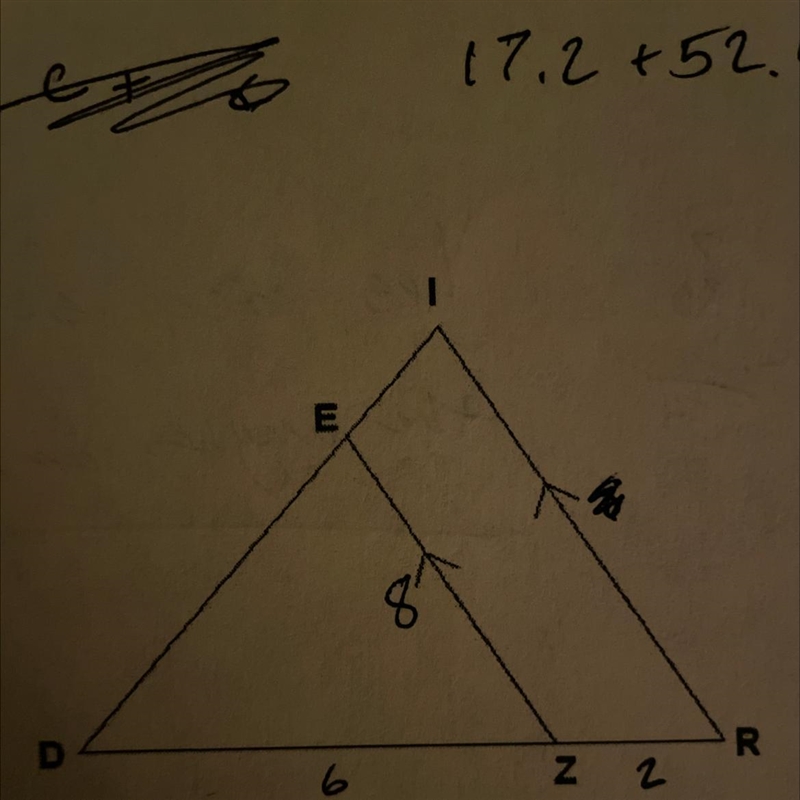 If DZ = 6, ZR = 2, and EZ= 8, what is IR?-example-1