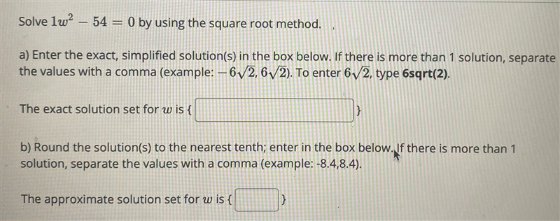 Solve 1w^2-54=0 by using the square root method.-example-1