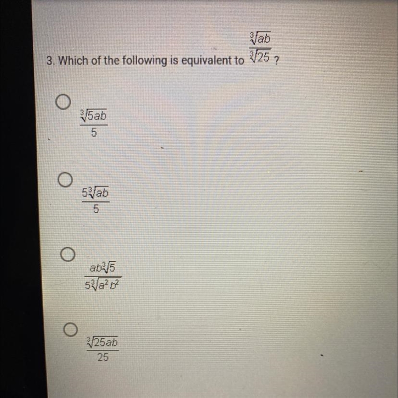 Which of the following is equivalent to 3sqrt ab/ 3sqrt 25?-example-1