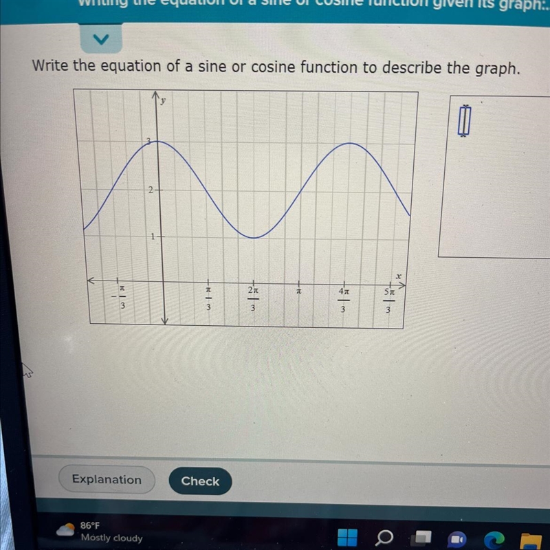 Write the equation of a sine or cosine function to describe the graph. Please help-example-1