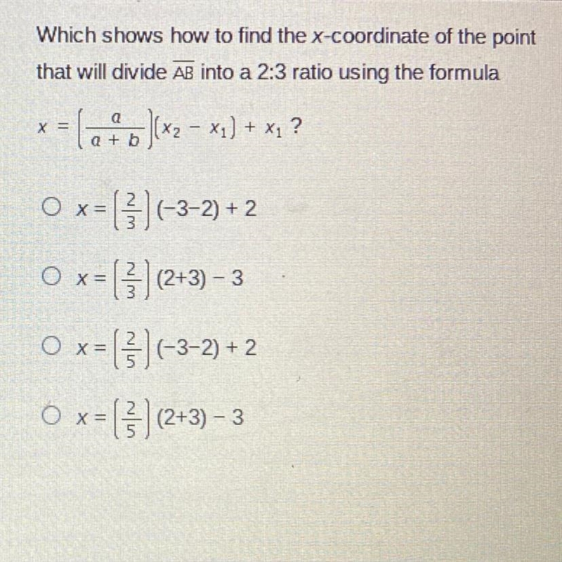 Which shows how to find the x-coordinate of the point that will divide AB into a 2:3 ratio-example-1