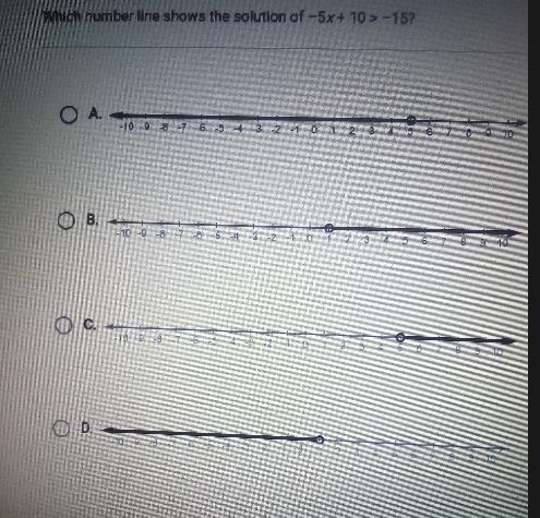 Which number line shows the solution of -5x + 10 > -15? O A. ОВ. 05 15 GO 2 WHIRT-example-1