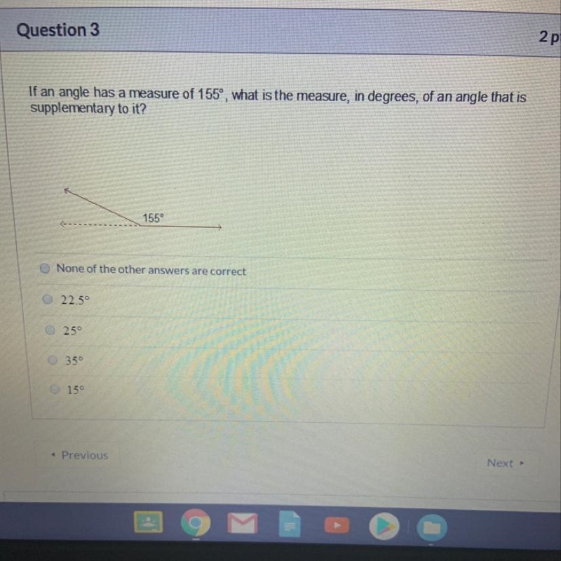 If an angle has a measure of 155°, what is the measure, in degrees, of an angle that-example-1