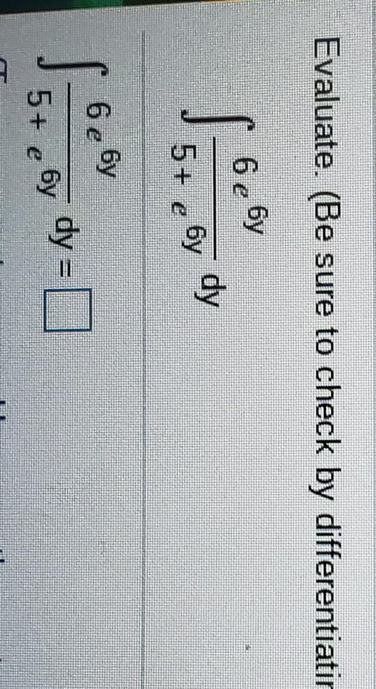 Evaluate. (Be sure to check by differentiating!) Ge by Sebe dy 5 t e be by dy = =0 by-example-1