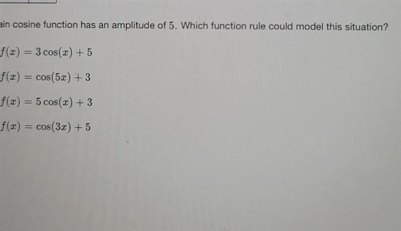 A certain cosine function has an amplitude of 5 which functional rule could model-example-1