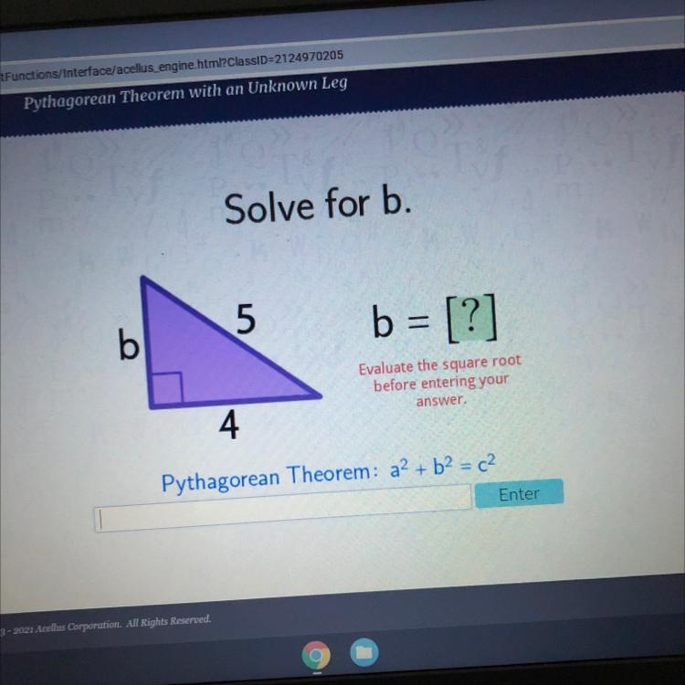 Solve for b.5bb = [?]Evaluate the square rootbefore entering youranswer.4Pythagorean-example-1