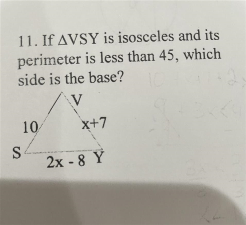 Geometry question: if triangle VSY is isosceles and its perimeter is less than 45, which-example-1