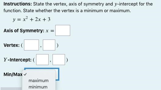 Instructions: State the vertex, axis of symmetry and -intercept for the function. State-example-1