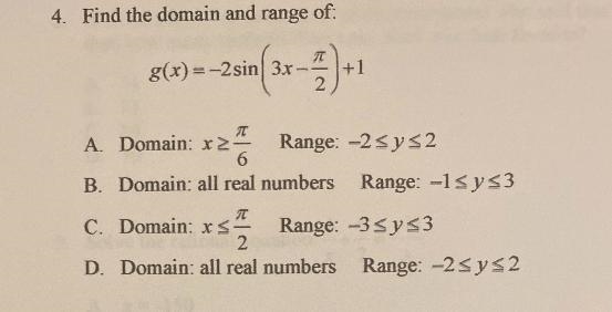 I need help with number 4g(x) = 2sin(3x-pi/2)+1Find domain and range-example-1