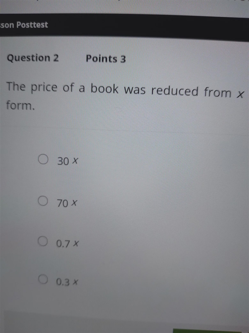 The price of a book was reduced from x dollars to 70% of x .write it in mathematical-example-1