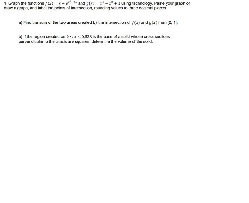 Find the sum of the two areas created by the intersection of () and () from [0, 1].b-example-1