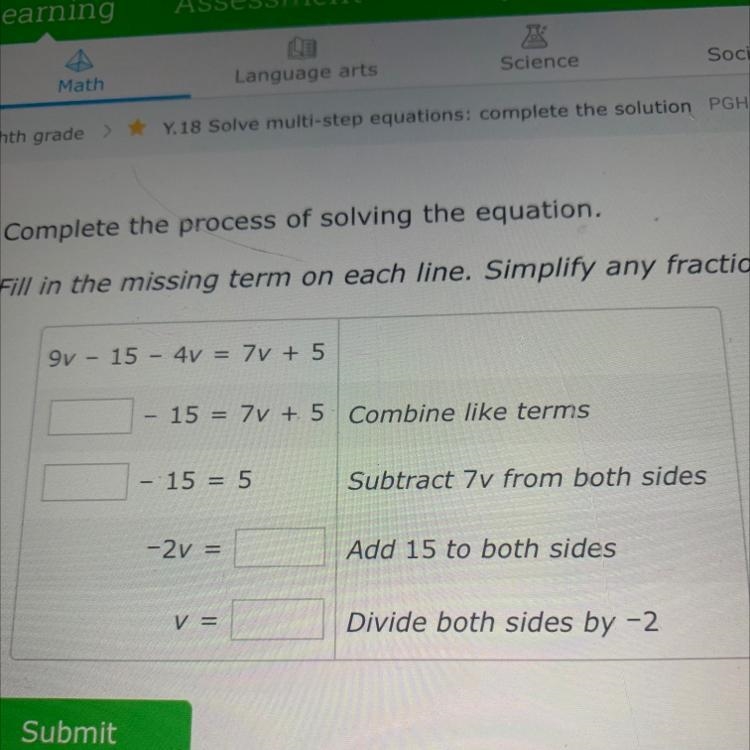 9v-15-4v = 7v + 5 - 15 = 7v + 5 Combine like terms 15 = 5 -2v = V = Subtract 7v from-example-1