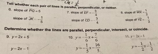 Determine whether the lines are parallel, perpendicular, intersect, or coincide.-example-1