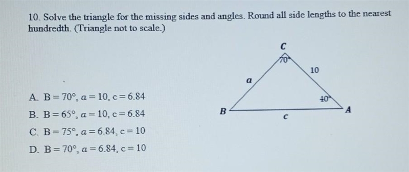 Solve the triangle for the missing sides and angles. Round all side lengths to the-example-1