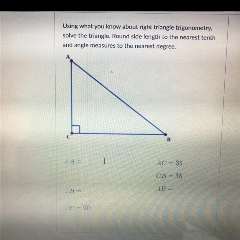 Using what you know about the right triangle trigonometry solve the triangle. Round-example-1