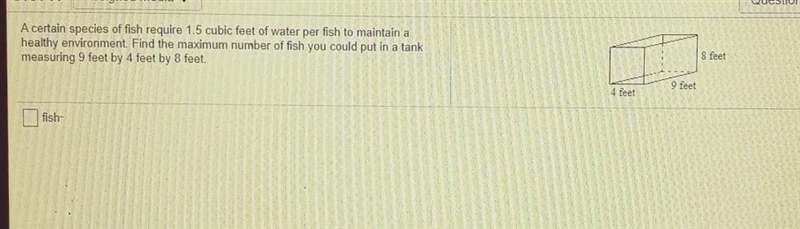 A certain species of fish require 1.5 cubic feet of water per fish to maintain a healthy-example-1