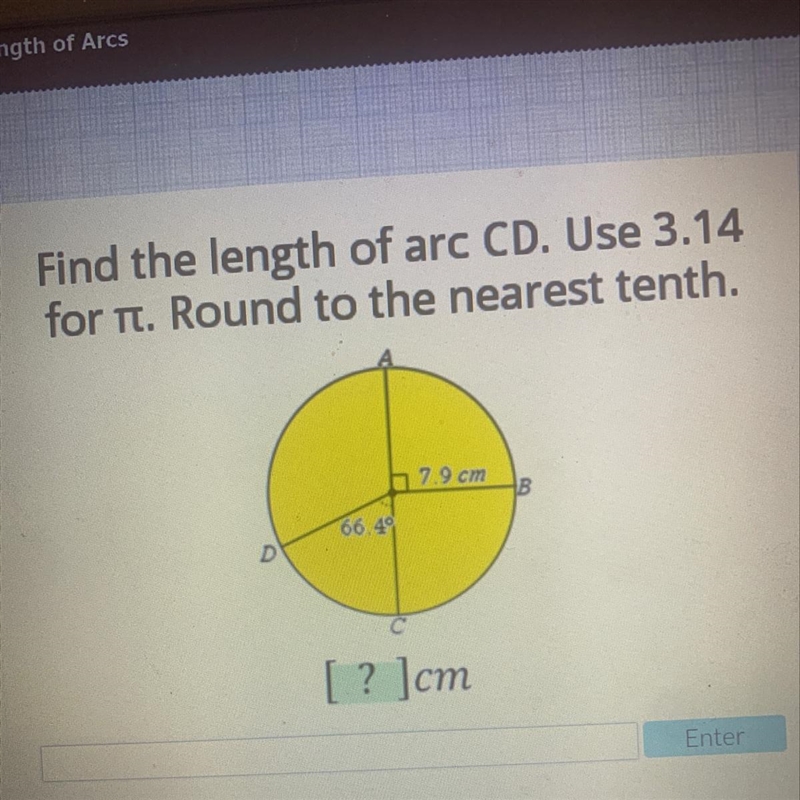 Find the length of arc CD. Use 3.14for tt. Round to the nearest tenth.h 7.9 cm66.40D-example-1