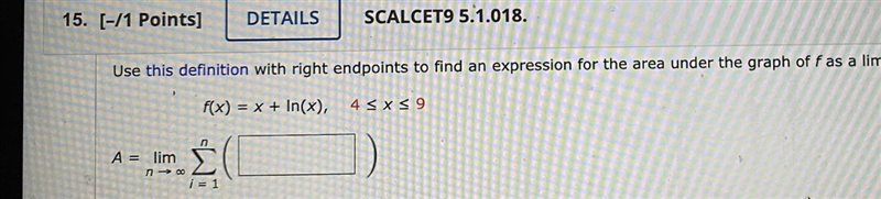 Use this definition with right endpoints to find an expression for the area under-example-1