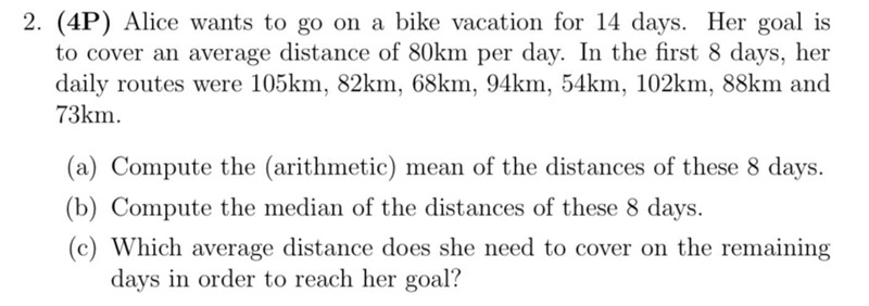 Alice wants to go on a bike vacation for 14 days.Her goal isto cover an average distance-example-1