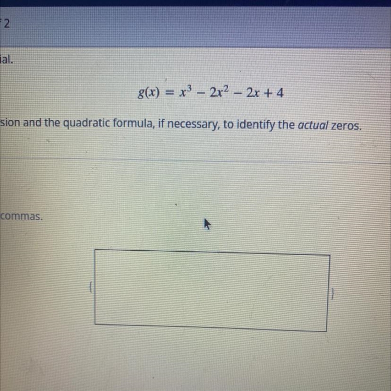 Consider the following polynomial use polynomial division and the quadratic formula-example-1