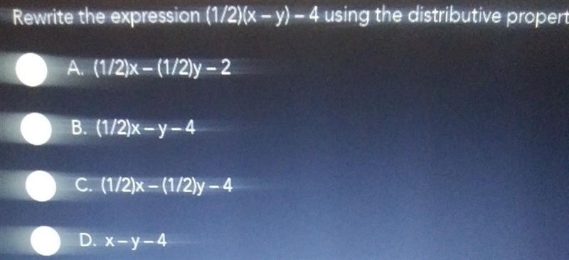 if you can't read it it says : rewrite the expression (1/2)(x - y) -4 using the distributive-example-1