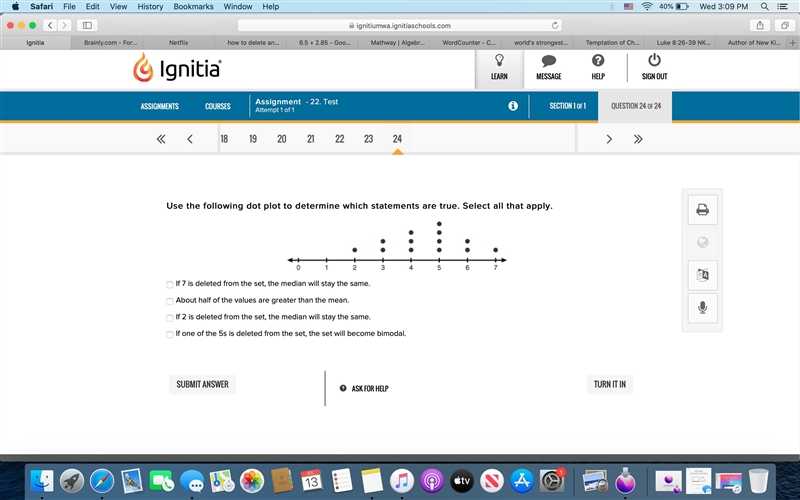 Use the following dot plot to determine which statements are true. Select all that-example-1