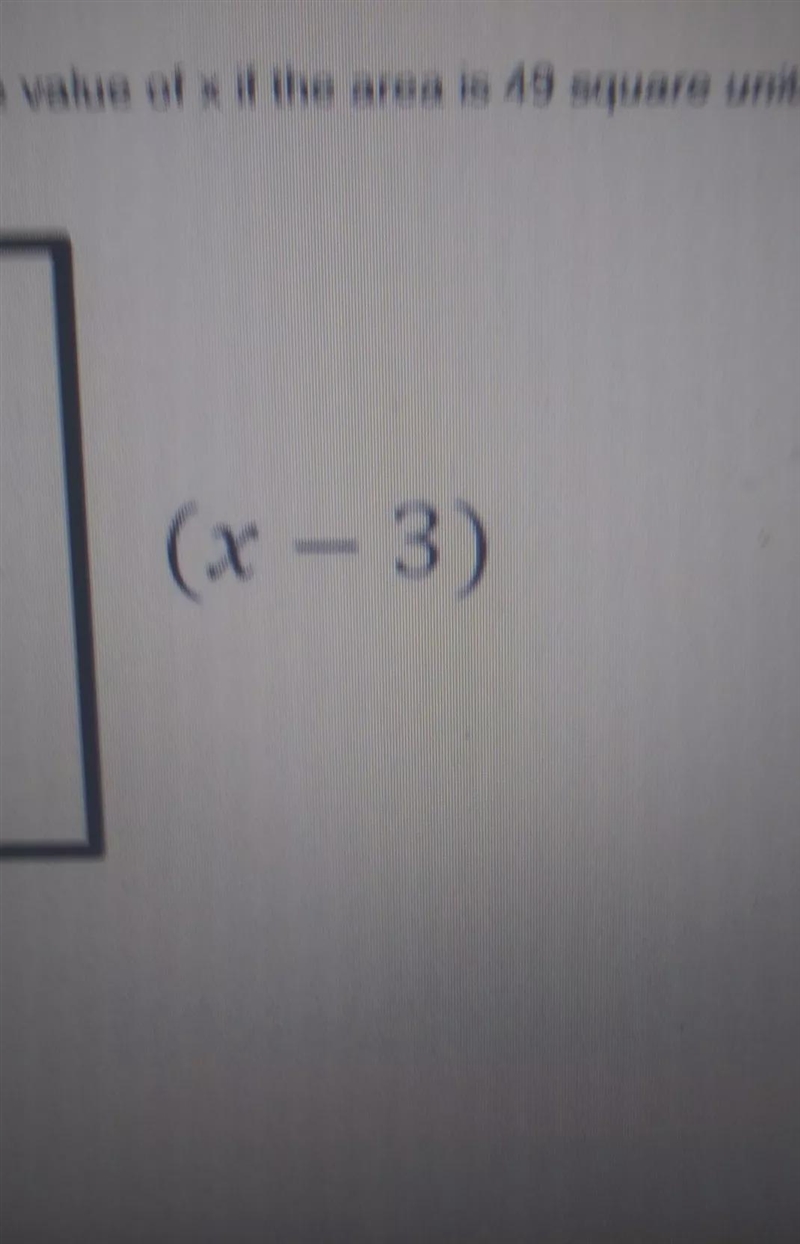 Consider the square below find the value of x if the area is 49 square units-example-1