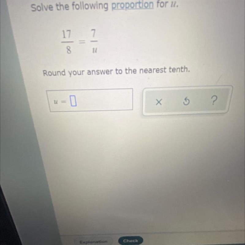 Solve the following proportion for you17/8 =7/u Round to the nearest tenth-example-1