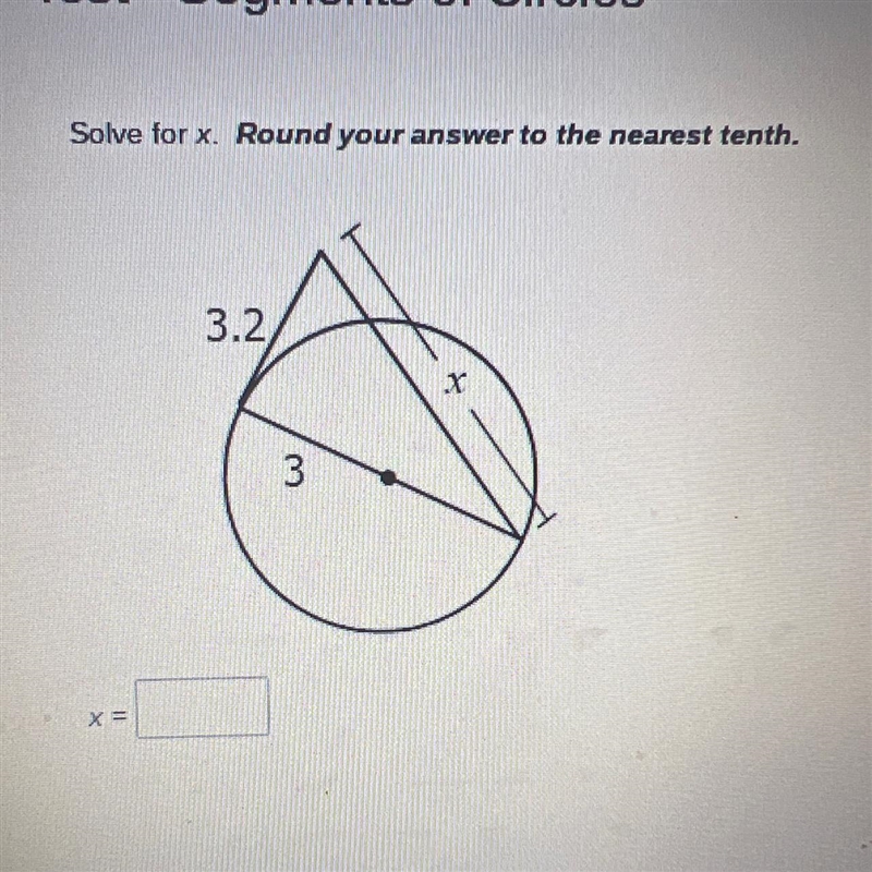 Solve for x. Round your answer to the nearest tenth. 3.2 3 X =-example-1