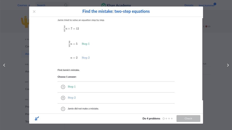 Jamie tried to solve an equation step by step. What is her mistake?-example-1