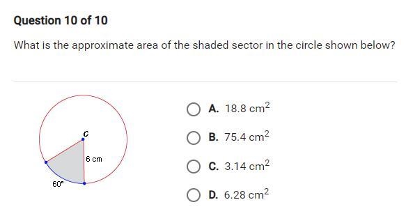 What is the approximate area of the shaded sector in the circle shown below? O A. 18.8 cm-example-1