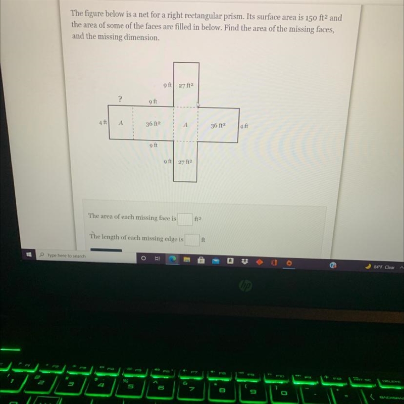 The figure below is a net for a right rectangular prism. Its surface area is 150 ft-example-1