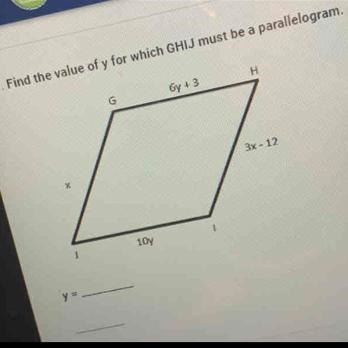 17. Find the value of y for which GHIJ must be a parallelogram.-example-1