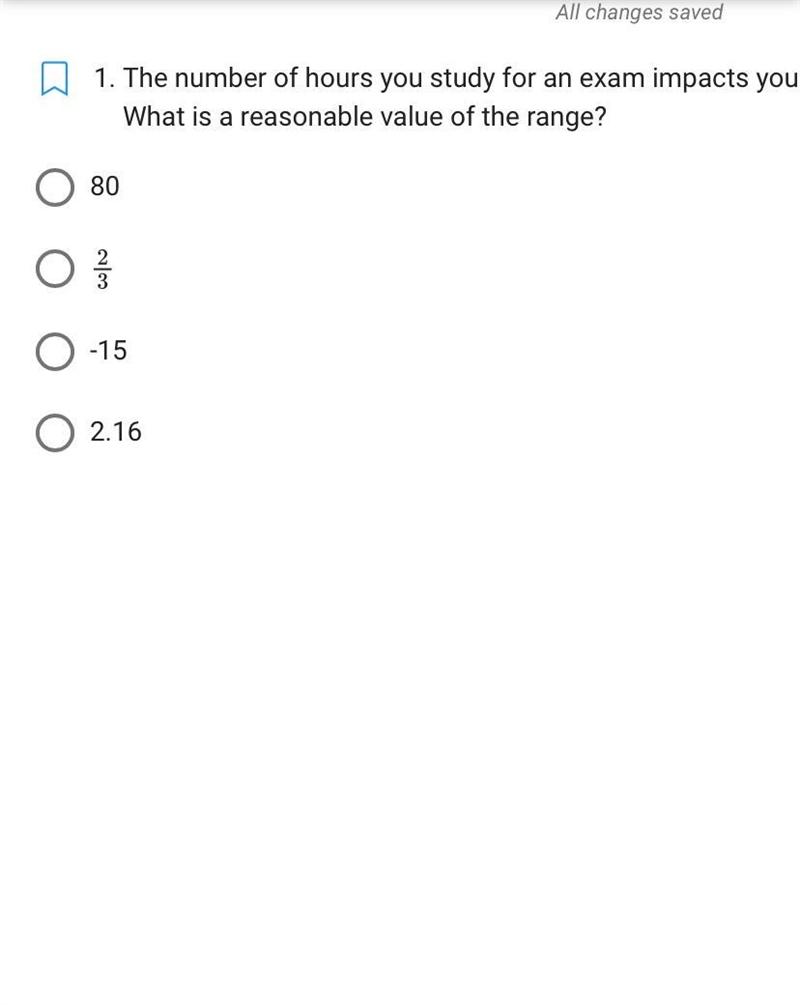 The number of hours you study for an exam impacts your grade. What is a reasonable-example-1