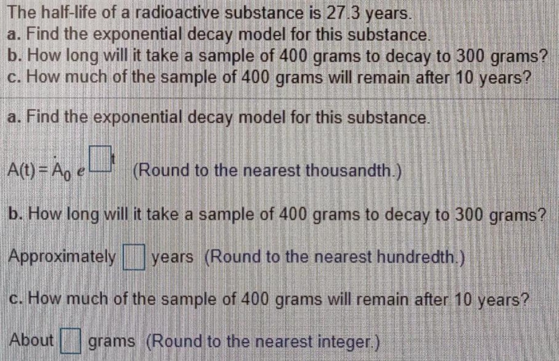 The half-life of a radioactive substance is 27.3 years.(a) Find the exponential decay-example-1