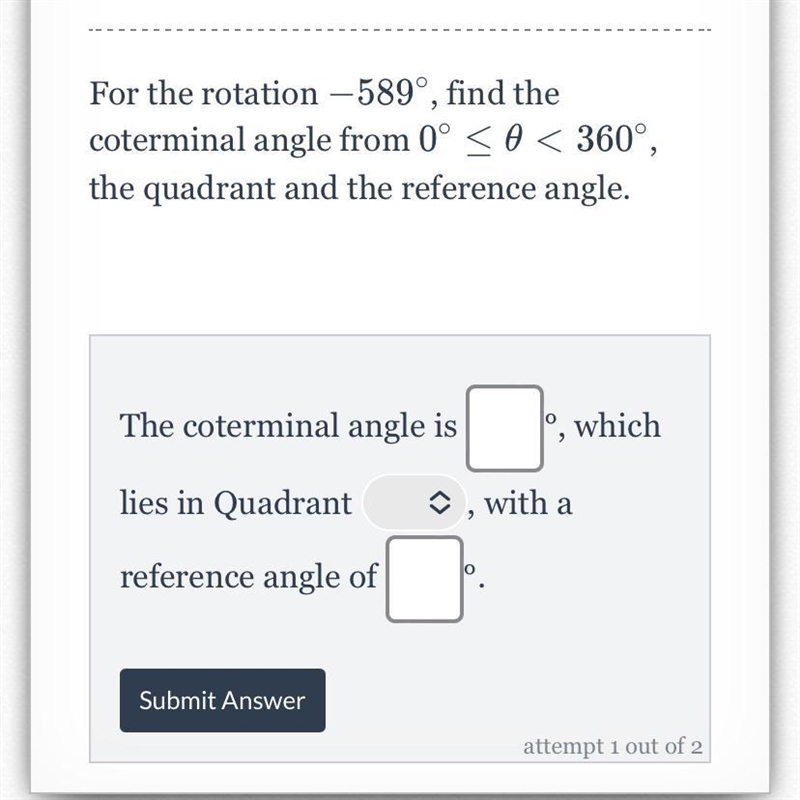 For the rotation -589°, find the coterminal angle from 0° < O < 360°, the quadrant-example-1