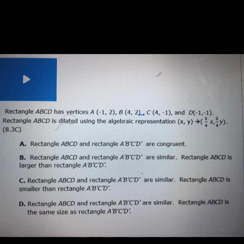 8. Rectangle ABCD has vertices A (-1, 2), B (4, 22. C(4, -1), and D(-1,-1).Rectangle-example-1