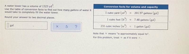 Conversion facts for volume and capacityA water tower has a volume of 1323 yd?.Use-example-1