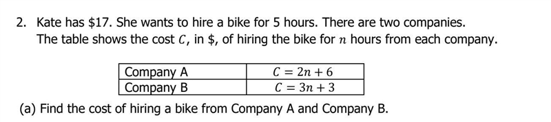 Kate has $17. She wants to hire a bike for 5 hours. There are two companies. The table-example-1