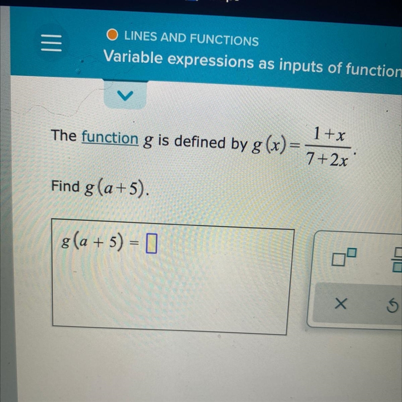 1 + xThe function g is defined by g(x)=7+2xFind g(a+5).-example-1