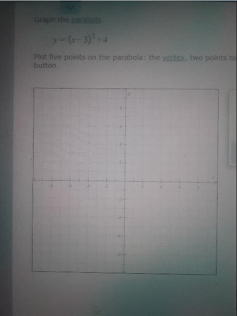 Graph the parabola. I have a picture of the problem-example-1